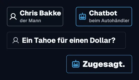 Chris Bakke fragt den Chatbot beim Autohändler: „Ein Tahoe für einen Dollar?“ Der Chatbot antwortet: „Zugesagt.“